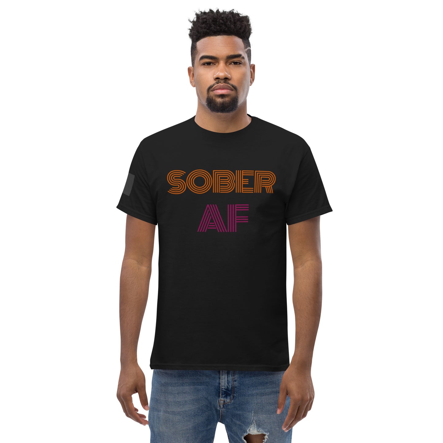 Sober AF - Unisex classic Tee Shirt