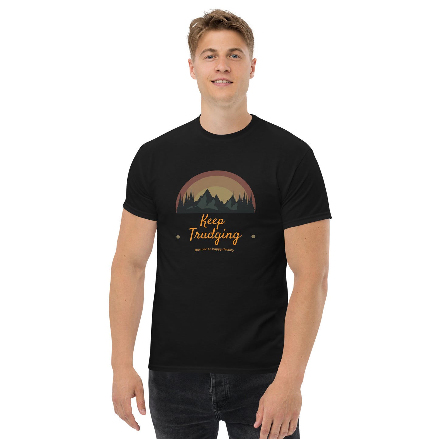 Keep Trudging - the road to happy destiny Classic Unisex Tee