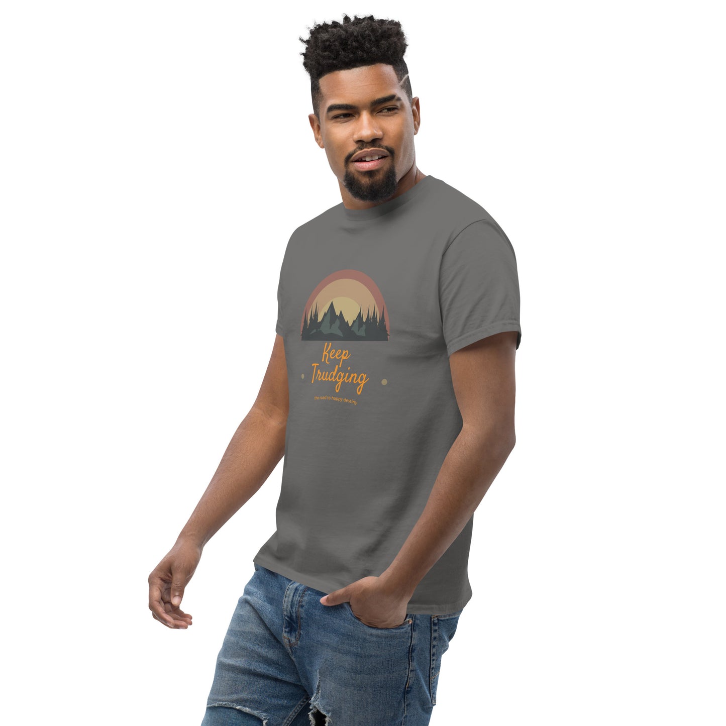 Keep Trudging - the road to happy destiny Classic Unisex Tee