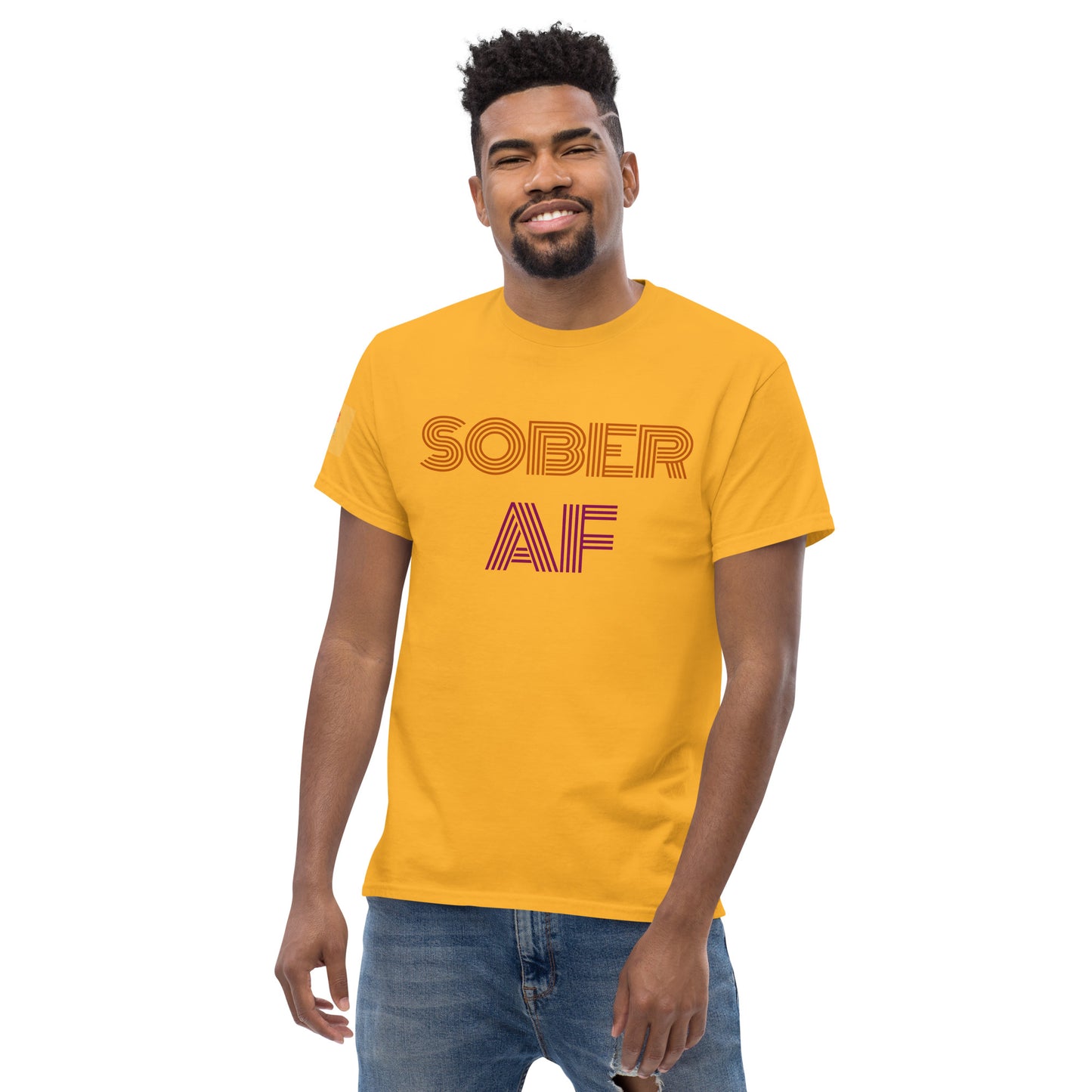 Sober AF - Unisex classic Tee Shirt