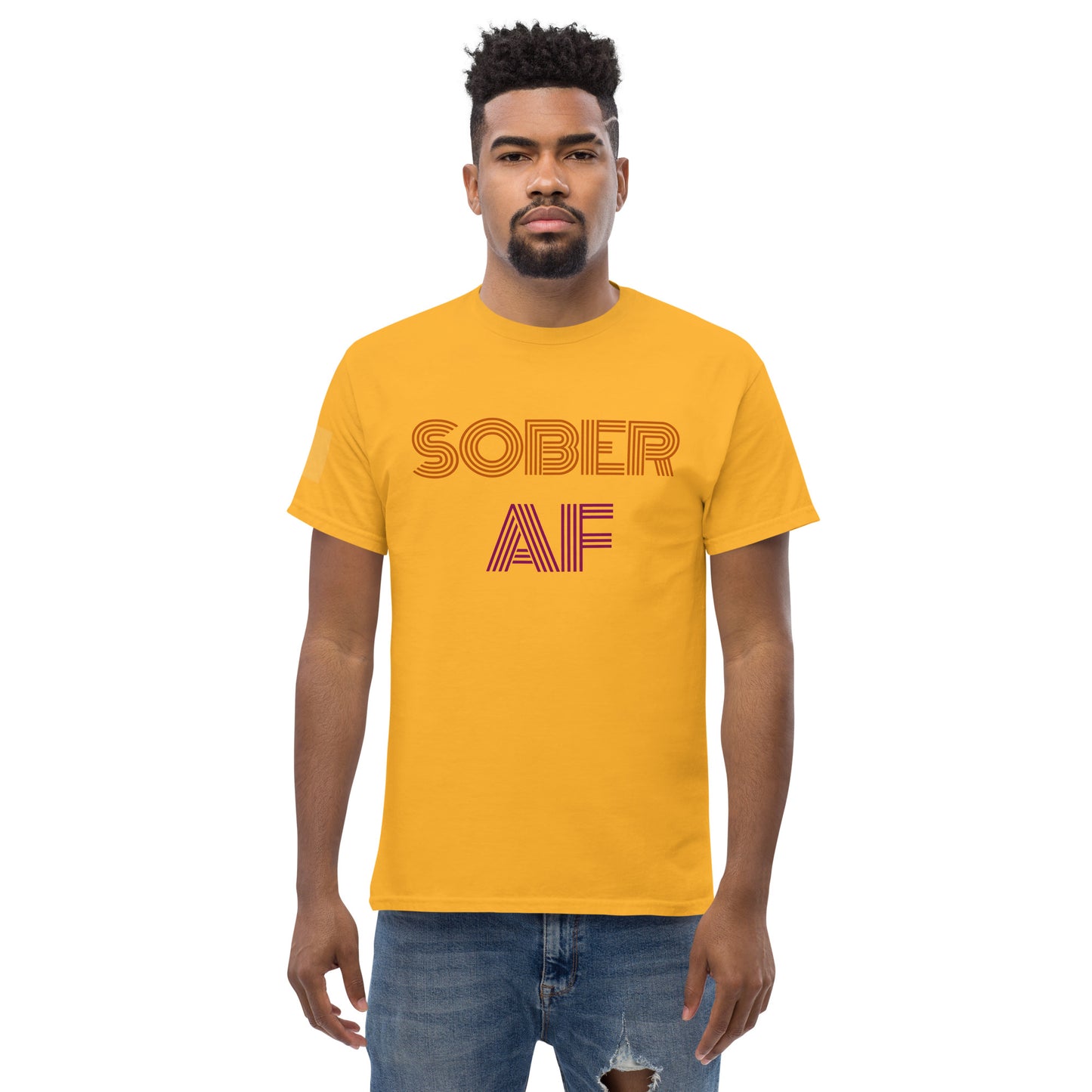 Sober AF - Unisex classic Tee Shirt