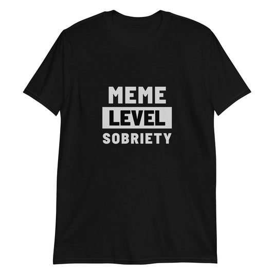 Meme Level Sobriety Short-Sleeve Unisex Tee