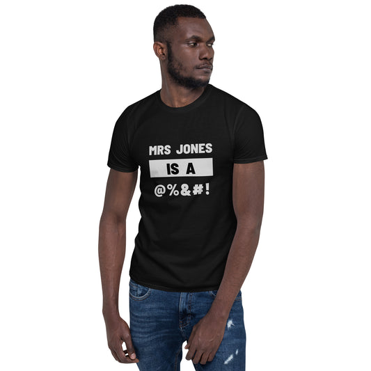 Mrs. Jones is a ... Short-Sleeve Unisex T-Shirt