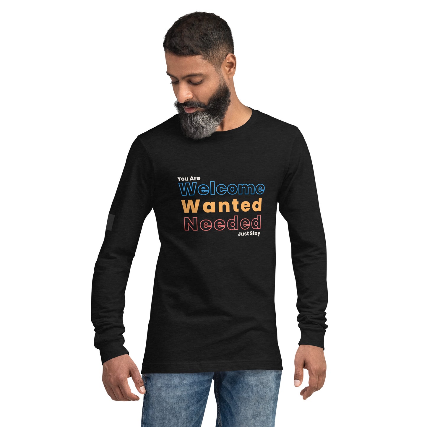 Welcome, Wanted, Needed Long Sleeve Tee