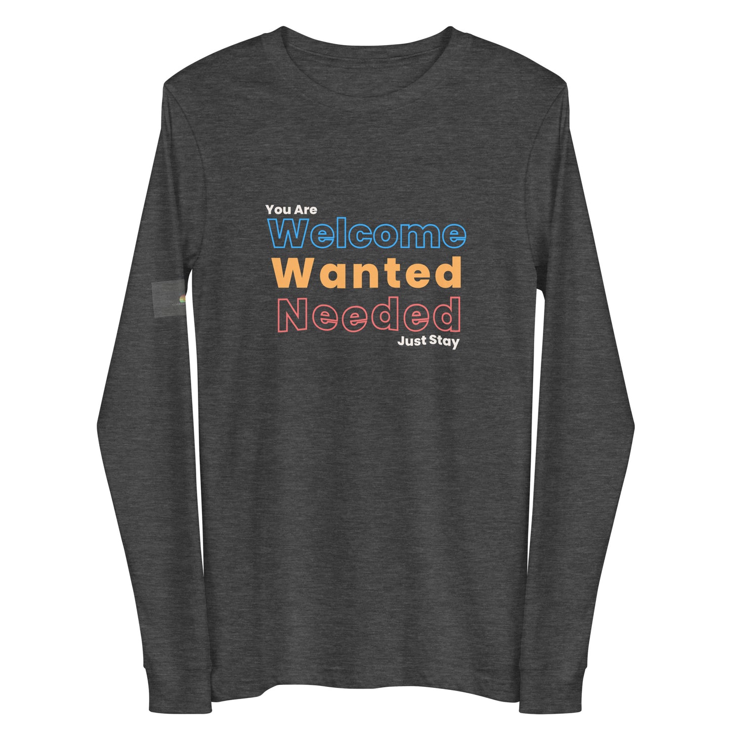 Welcome, Wanted, Needed Long Sleeve Tee