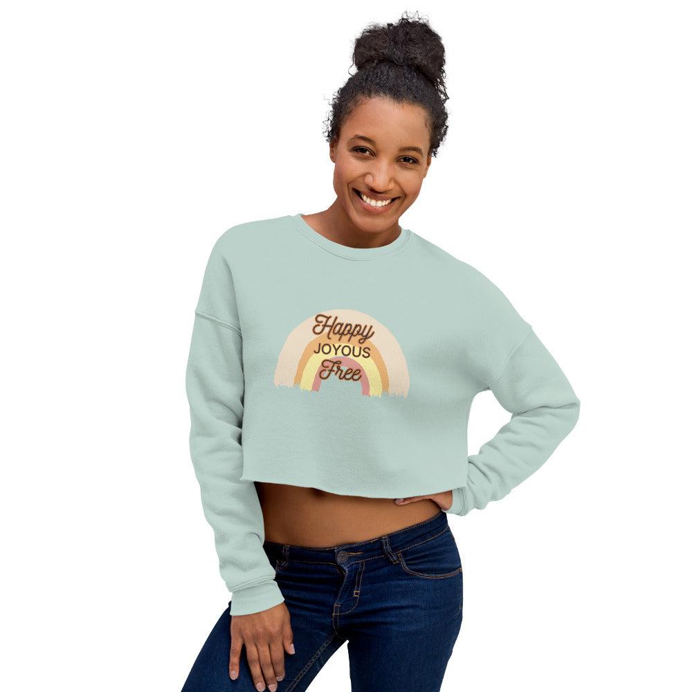 Happy, Joyous, Free Crop Sweatshirt