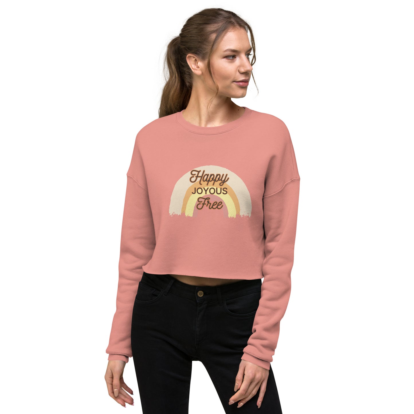 Happy, Joyous, Free Crop Sweatshirt