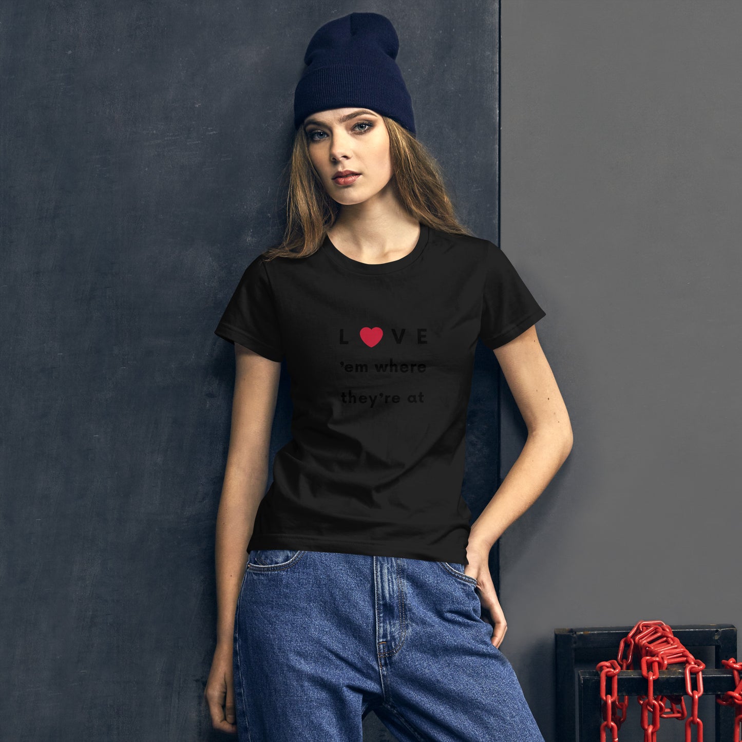 Love 'em where they're at - Women's short sleeve Tee Shirt